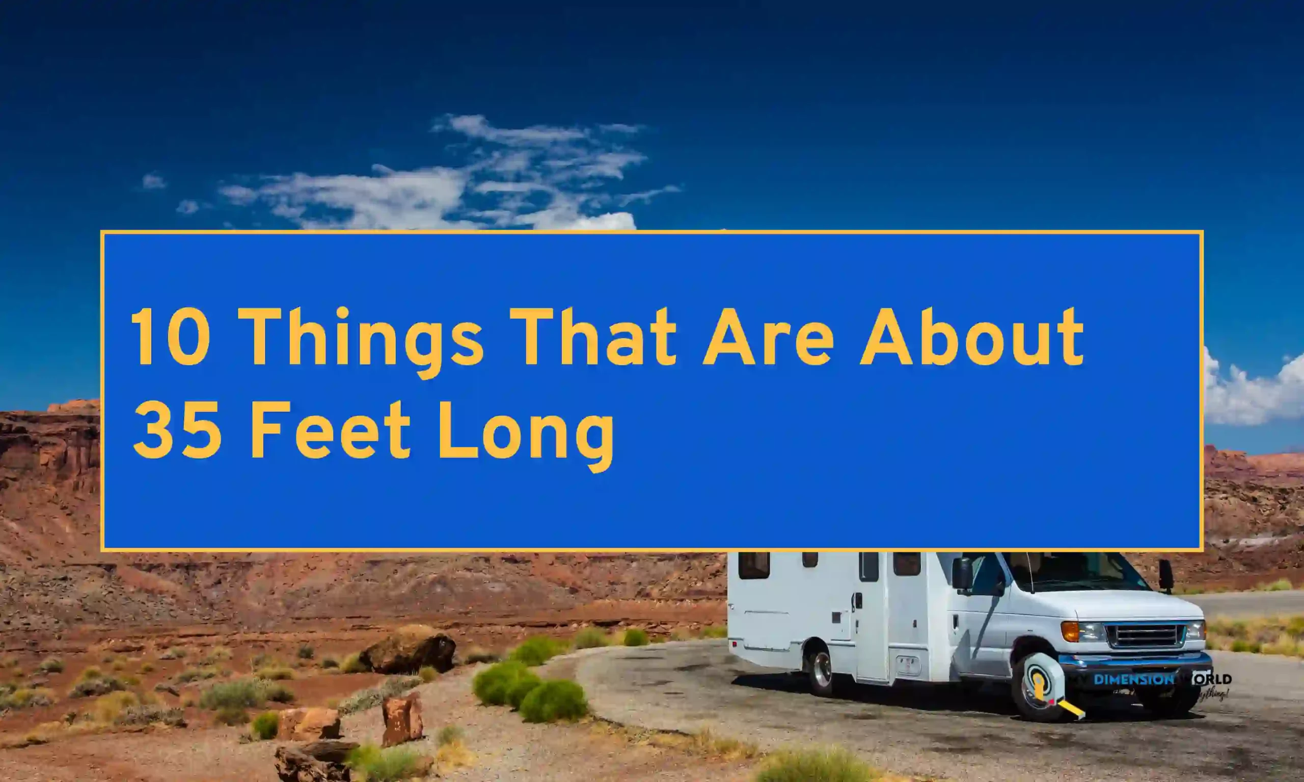 10 Things That Are About 35 Feet Long