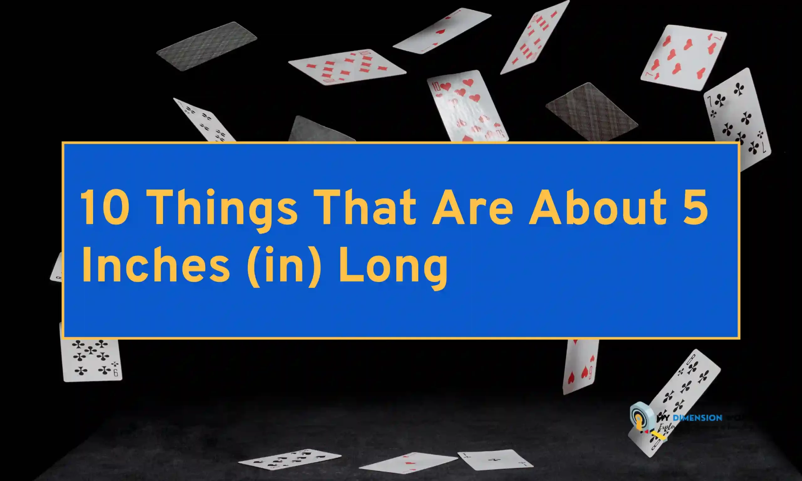 10 Things That Are About 5 Inches (in) Long