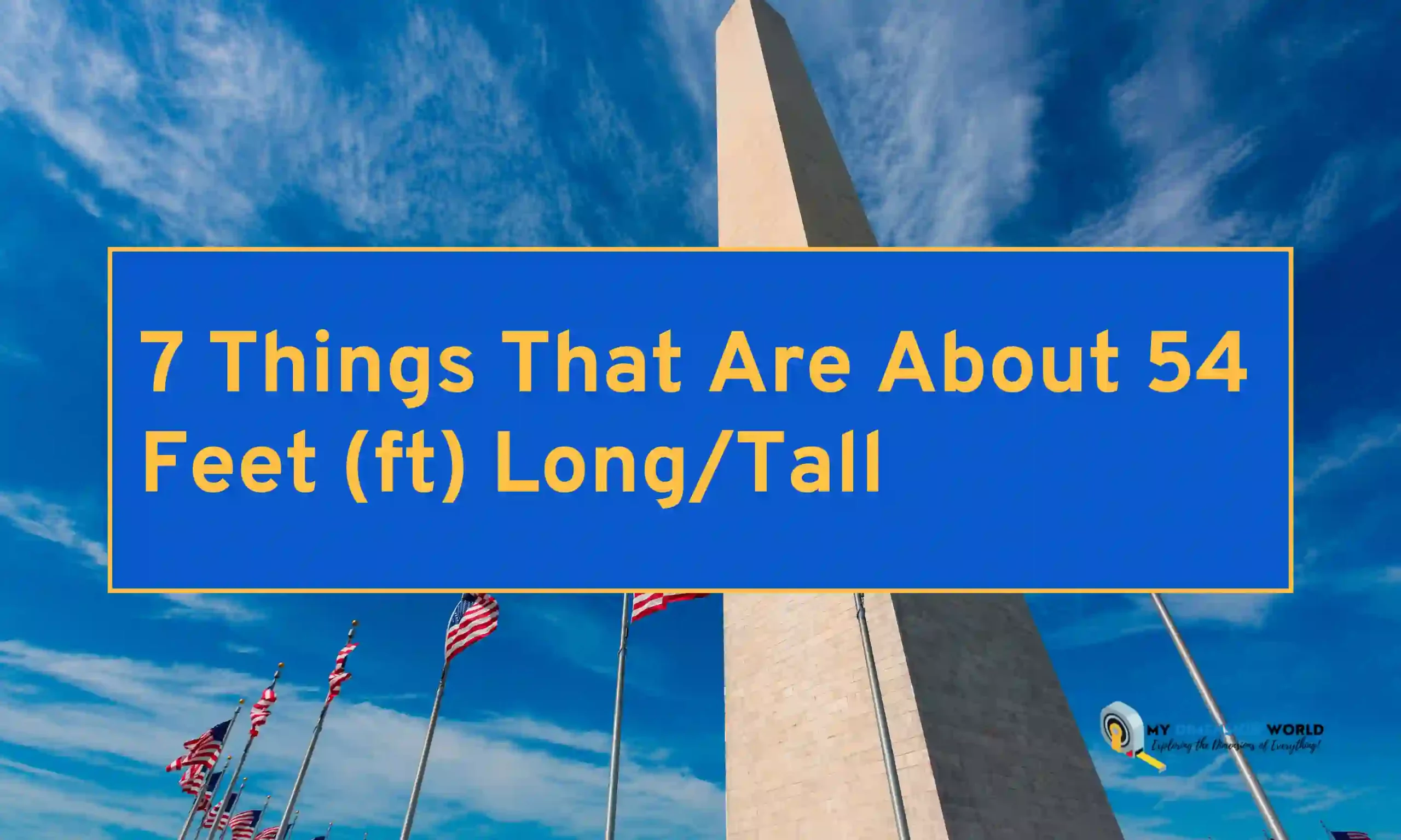 7 Things That Are About 54 Feet (ft) LongTall