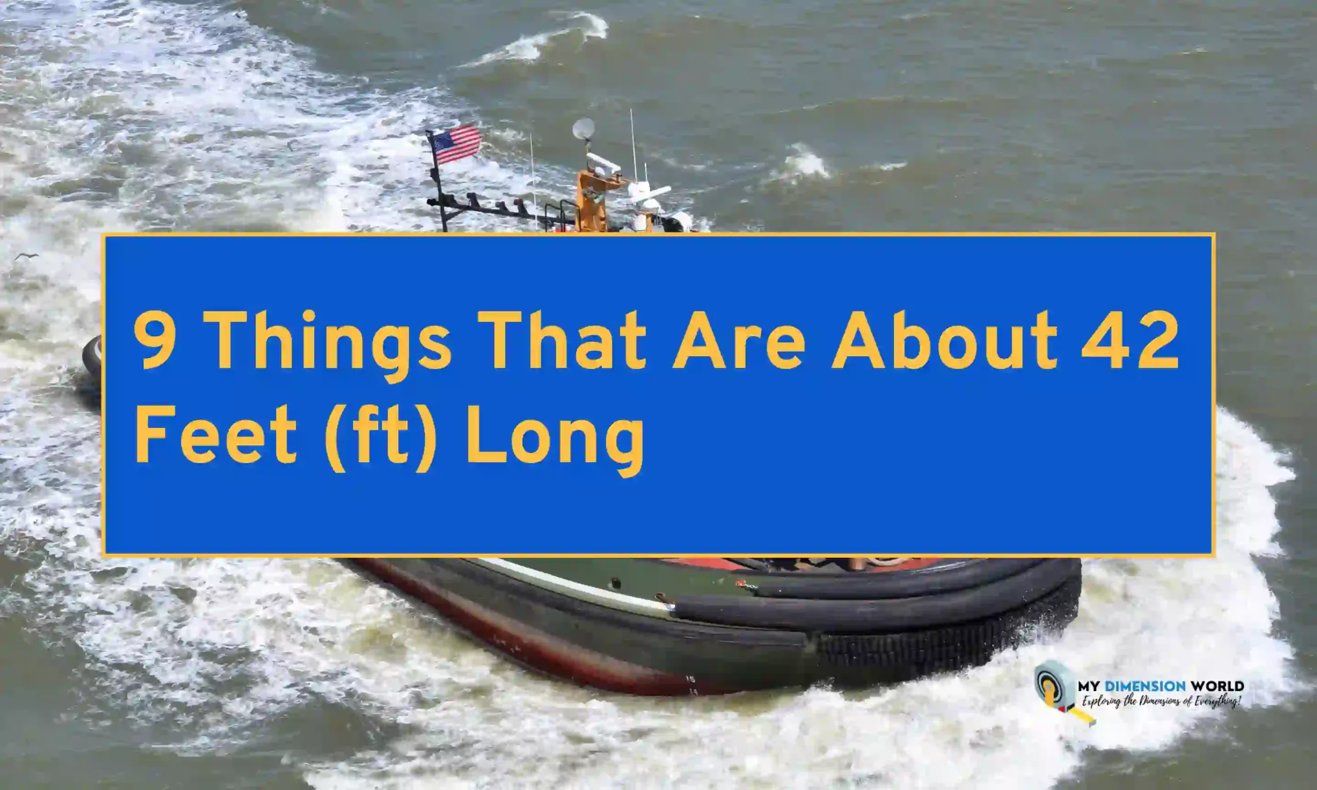 9 Things That Are About 42 Feet (ft) Long