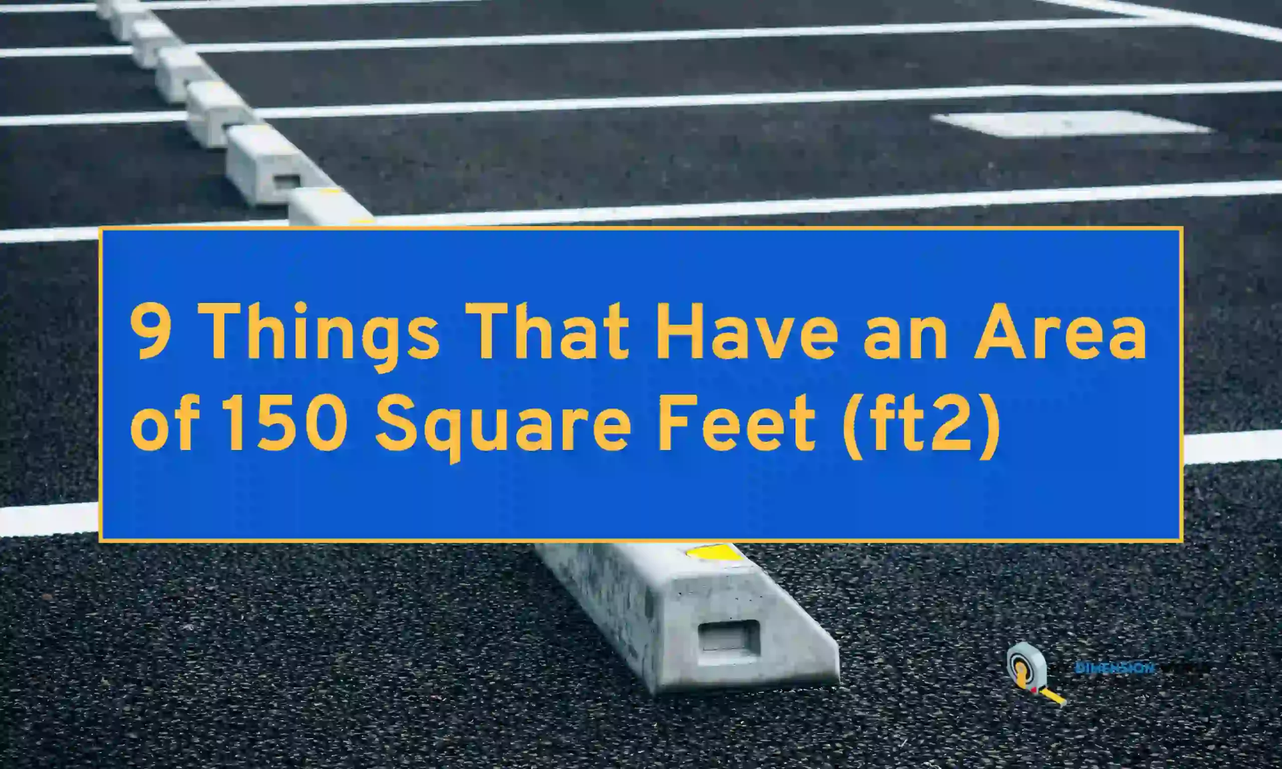 9 Things That Have an Area of 150 Square Feet (ft2)