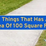 15 Things That Has An Area Of 100 Square Feet (ft2)