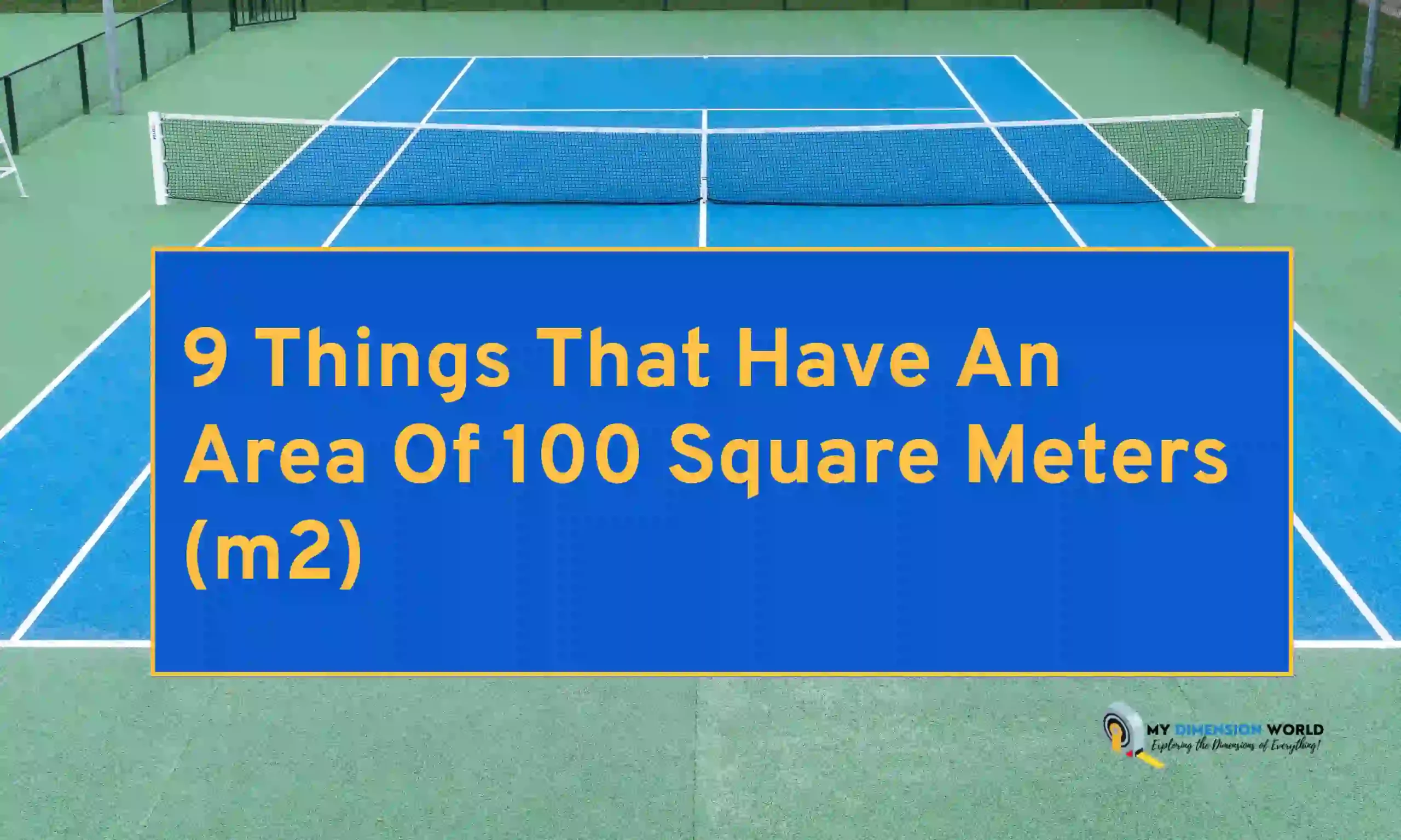 9 Things That Have An Area Of 100 Square Meters (m2)