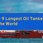 The 9 Longest Oil Tankers in the World
